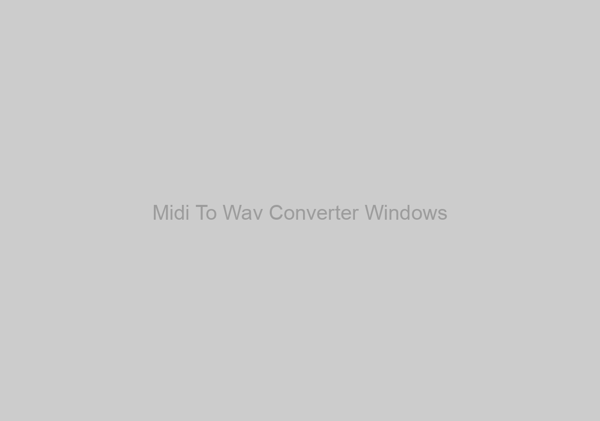 Midi To Wav Converter Windows